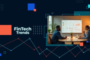 Fintech Trends in 2024: Stay Relevant in the Global Fintech Landscape