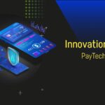 Shaping the Future: Innovations in PayTech and Emergence of Digital Currencies